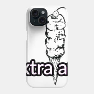 Extra Af Phone Case