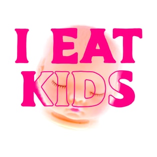 I eat kids T-Shirt