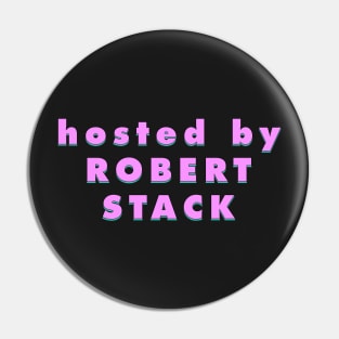 Hosted by Robert Stack Pin
