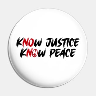 BLM Know Justice Know Peace Pin