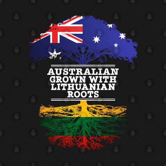 Australian Grown With Lithuanian Roots - Gift for Lithuanian With Roots From Lithuania by Country Flags
