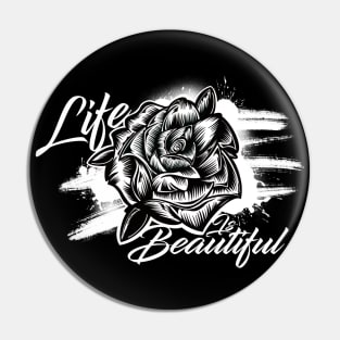 Life Is Beautiful Pin