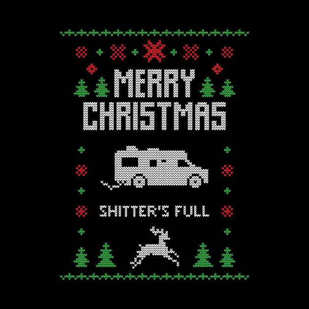 Merry Christmas shitter's full - Christmas Gift Idea by Designerabhijit