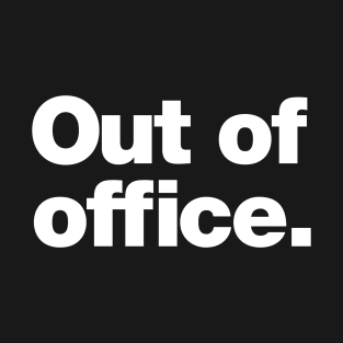 Out of office T-Shirt