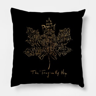 The Tragically Hip Pillow