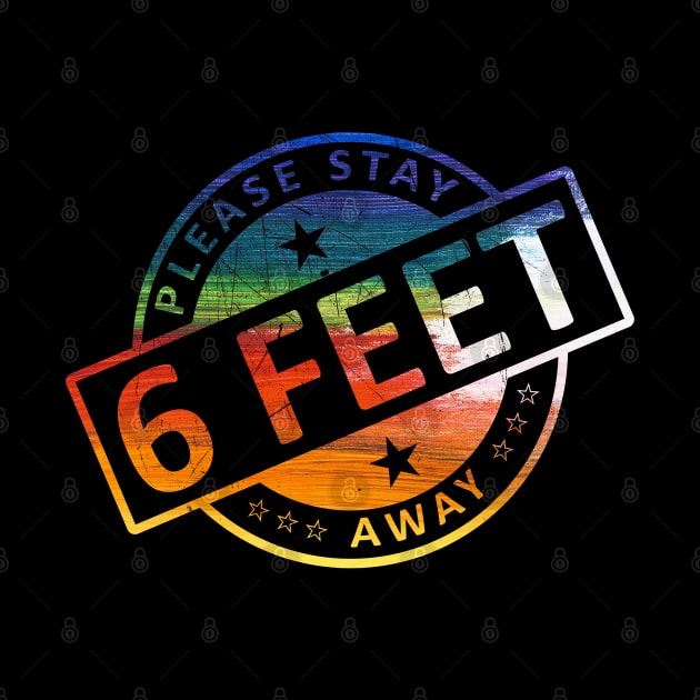 Please Stay 6 Feet Away by CF.LAB.DESIGN