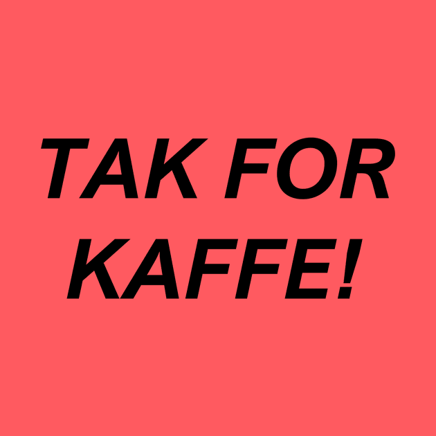 TAK FOR KAFFE! by drawnbysofie