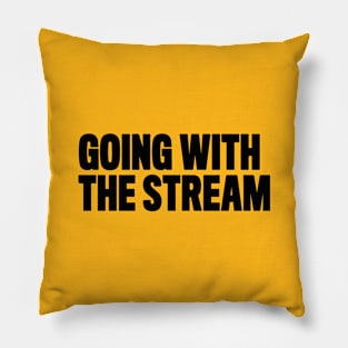 Going With The Stream Pillow