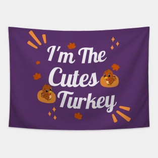 I'm The Cutest Turkey Thanksgiving Day Gift Tapestry