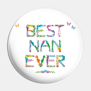 Best Nan Ever - tropical word art Pin