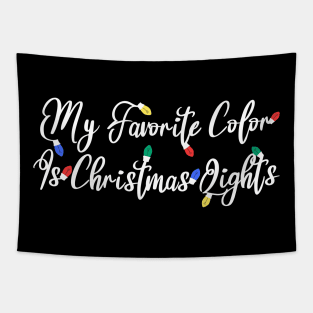 My Favorite Color Is Christmas Lights Tapestry