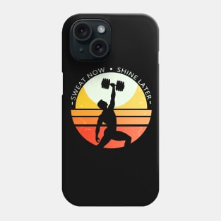 Sweat now, shine later Phone Case