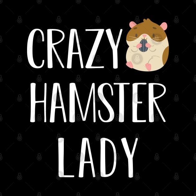 Hamster Lady - Crazy hamster lady by KC Happy Shop