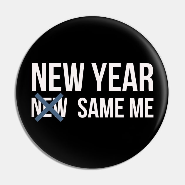 New year Same me Pin by Room Thirty Four