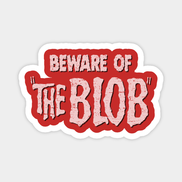 The Blob (1958) Magnet by GraphicGibbon