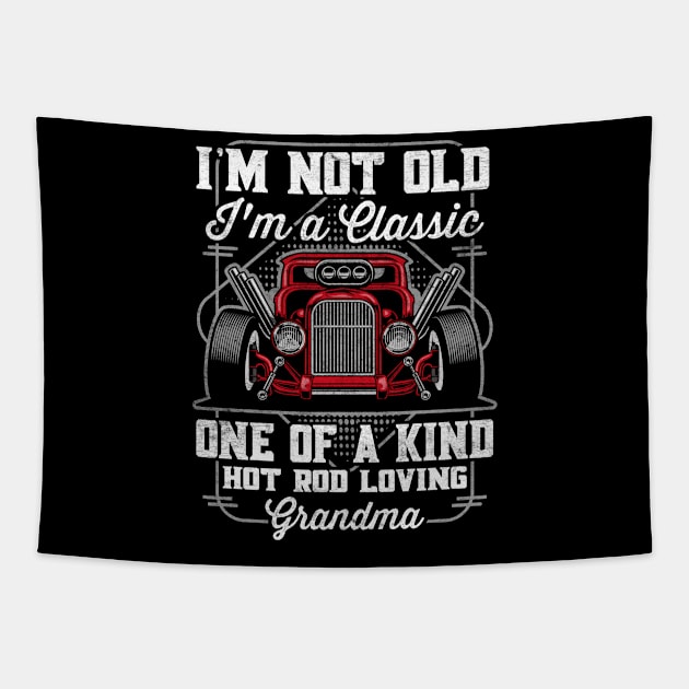 I'm Not Old I'm a Classic Hot Rod Loving Grandma Tapestry by RadStar