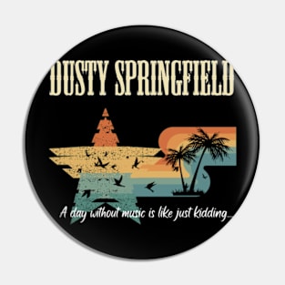 DUSTY SPRINGFIELD MERCH VTG Pin