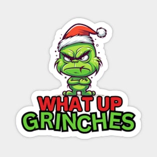 What Up Grinches | Father Grinchmas Magnet