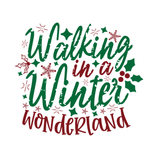 Walking in winter wonderland T-Shirt