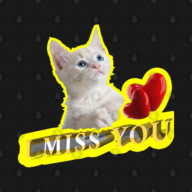 Cat I Miss You-Cat Lovers by StoreMe