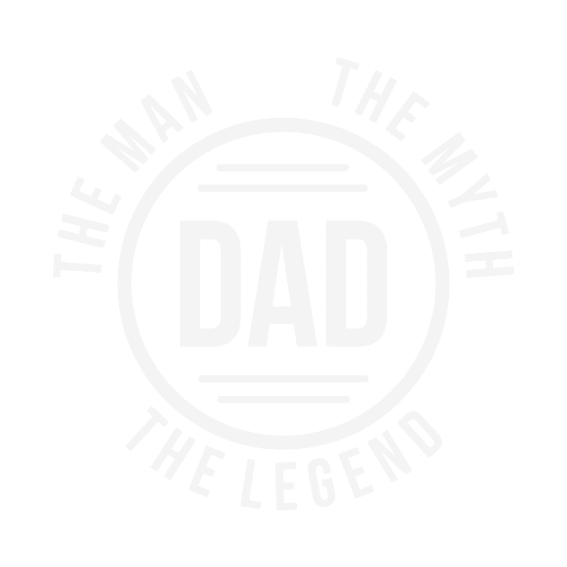 Dad: The Man, The Myth, The Legend by Kyle O'Briant