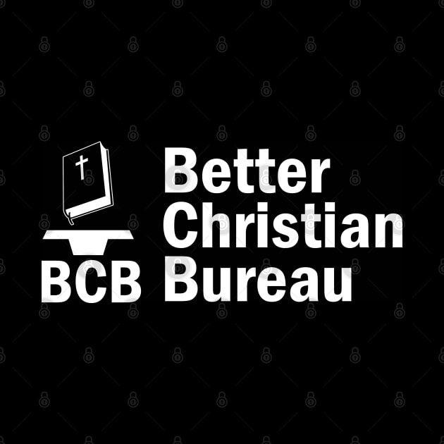 BCB Better Christian Bureau by CalledandChosenApparel