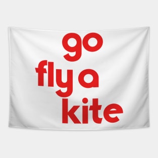 Go Fly a Kite // Get Outta Here Go F Yourself Etc Tapestry