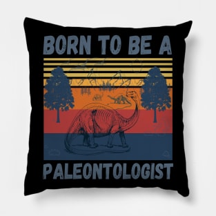 Born to be a paleontologist, paleontology school dinosaurs lover Pillow