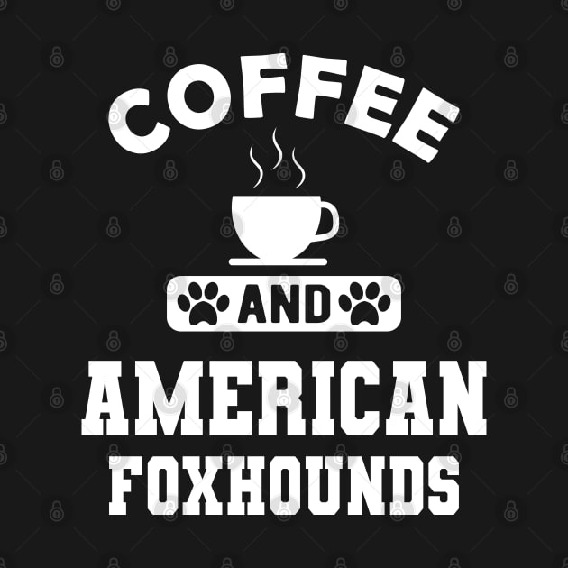 American Foxhound Dog - Coffee and american foxhounds by KC Happy Shop