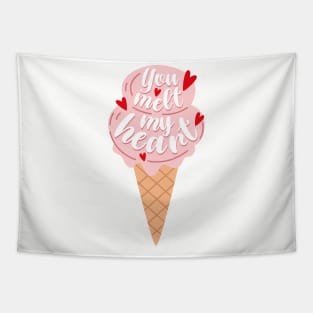 You melt my heart Tapestry