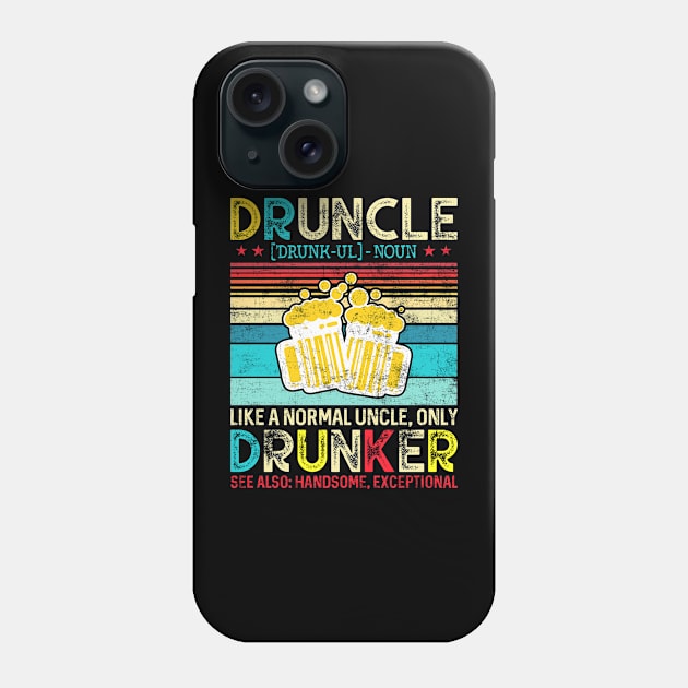 Druncle Defintion Beer Lover Uncle Retro Vintage Distressed Style Phone Case by missalona