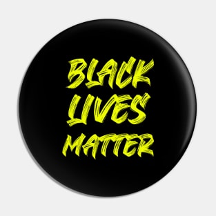 Black Lives Matter Yellow Paint Pin