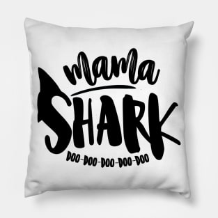 Mama Shark Doo Doo Doo Doo Doo Pillow