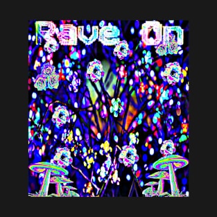 Rave On! T-Shirt