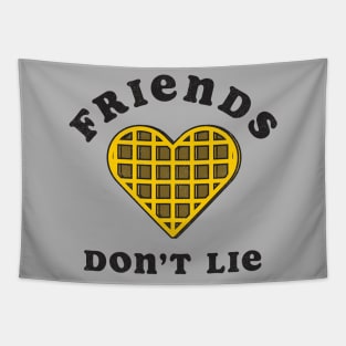 Friends Don't Lie Tapestry