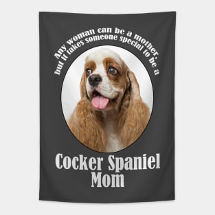 Cocker Spaniel Mom Tapestry