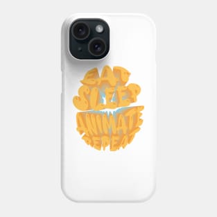 EAT. SLEEP. ANIMATE. REPEAT Phone Case