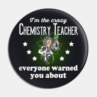 Crazy Chemistry Teacher Pin