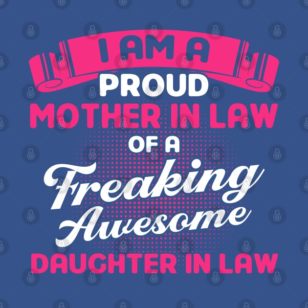 I Am A Proud Mother In Law Family by Toeffishirts