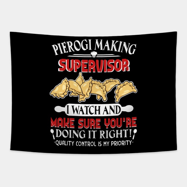 Pierogi Making Supervisor Funny Tapestry by Dunnhlpp