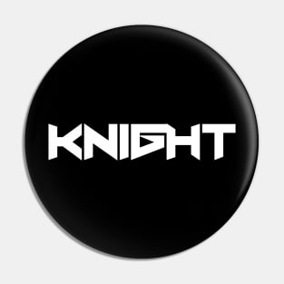 Knight Cool Word Art Minimalist Design Pin