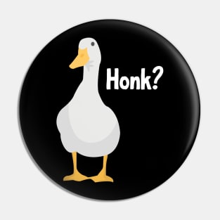 Honk? Cute Goose Cartoon Pin