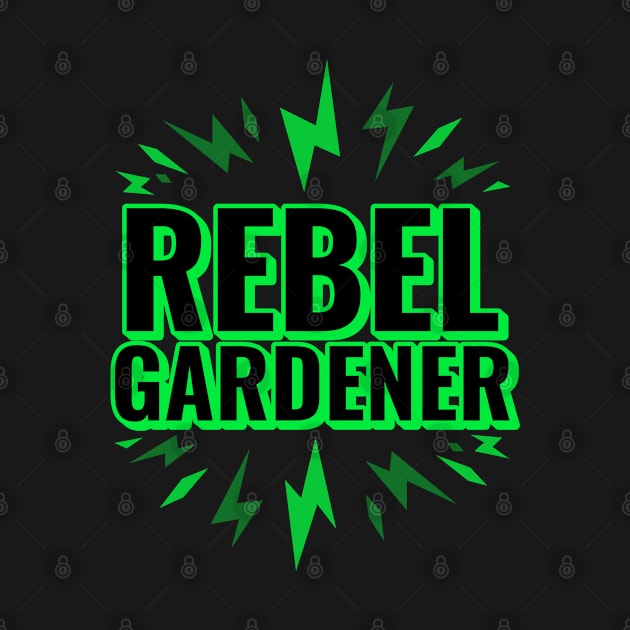 Rebel Gardener by splendidPOD