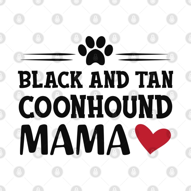 black and tan coonhound dog - Black and tan coonhound mama by KC Happy Shop