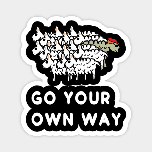 Go Your Own Way Magnet