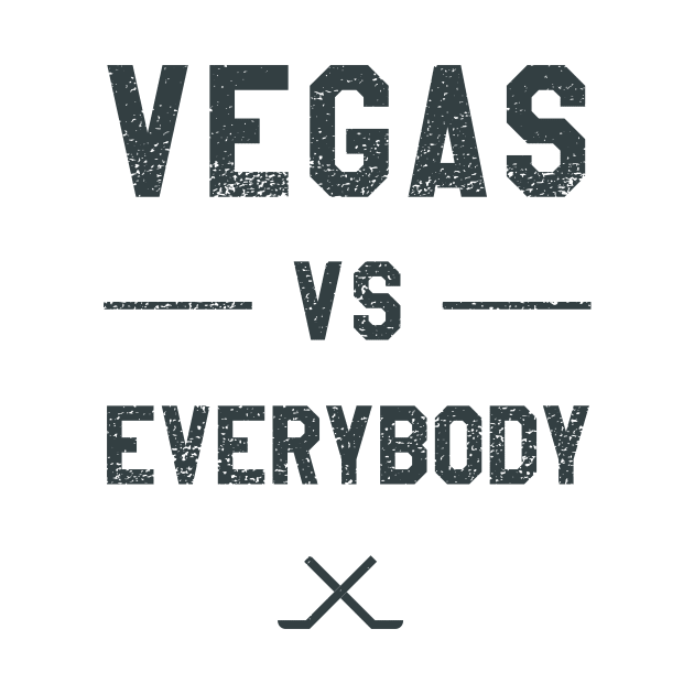 Vegas vs. Everybody - Hockey II by sportlocalshirts