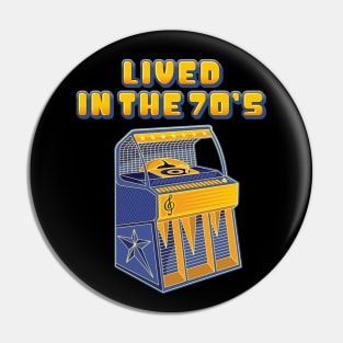 Lived in the 70s Pin