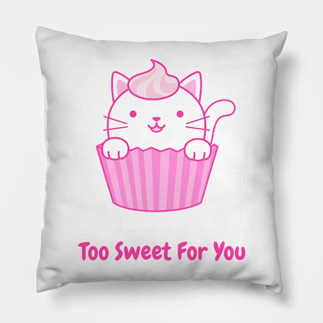 Too Sweet For You Pillow by TheArtNerd