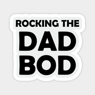 Rocking This Dad Bod,Gift for dad Magnet