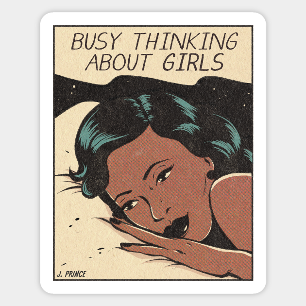 Busy Thinking About Girls - Lesbian - Sticker